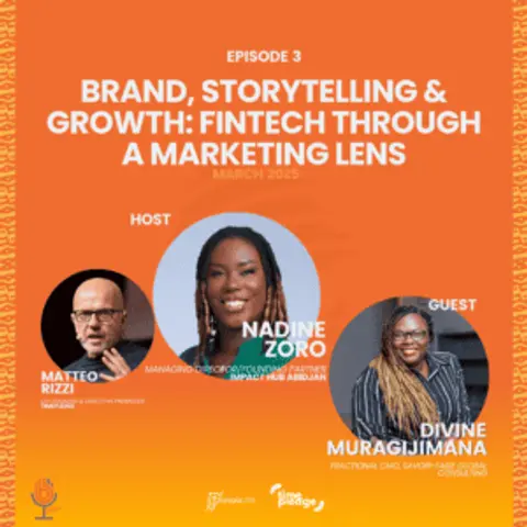 Episode 3: Breaking Banks Africa: Brand, Storytelling & Growth: Fintech Through a Marketing Lens (March 2025)