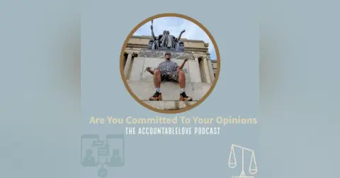 Are You Committed To Your Opinions?