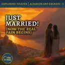 87. Mariner, King, or Husband? – Aldarion and Erendis – Part 3