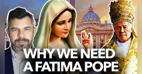 1207: Why we need a Fatima Pope – We need a Marian Pontiff – Dr. Taylor Marshall