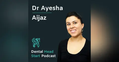 FEATURE #60 – Multiple Practice Ownership & Raising a Family with Dr Ayesha Aijaz