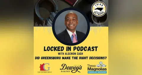 Locked In Podcast - Did Greensboro Make the Right Decisions? Property Taxes, Data Centers & Growth with Robbie Perkins