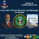 Army Vet’s Trauma Recovery and Message