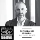 The Financial Side of Branding with David C. Barnett