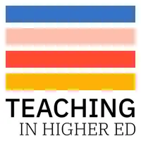 Teaching in Higher Ed