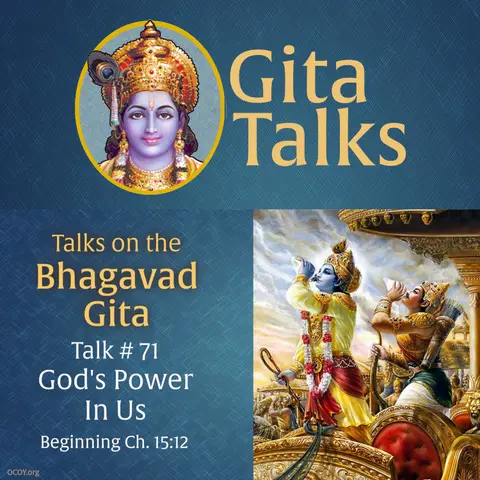 Gita Talk 71–God's Power in Us