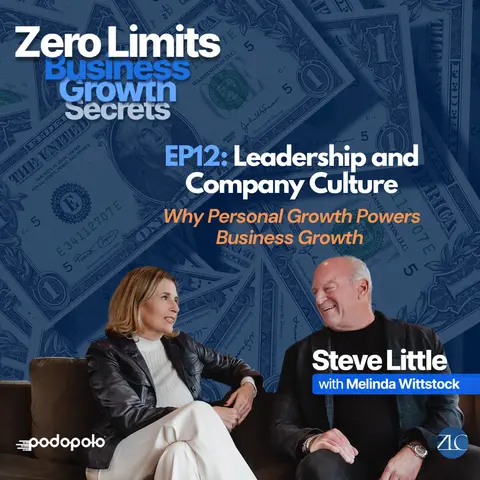 EP12 Beyond the Bottom Line: Leadership, Company Culture, and Why Personal Growth Powers Business Growth