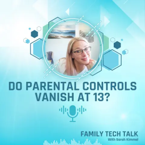 [Quick Tip] Do Parental Controls Disappear When Your Child Turns 13?