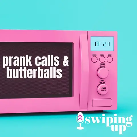 S2 Ep33: Prank Calls & Butterballs