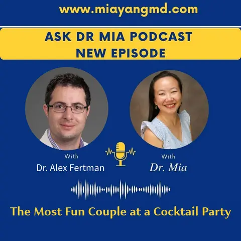 The Most Fun Couple at a Cocktail Party with Dr. Alex Fertman; Palliative Care Physician