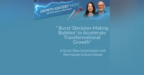 Burst Decision-Making Bubbles to Accelerate Growth