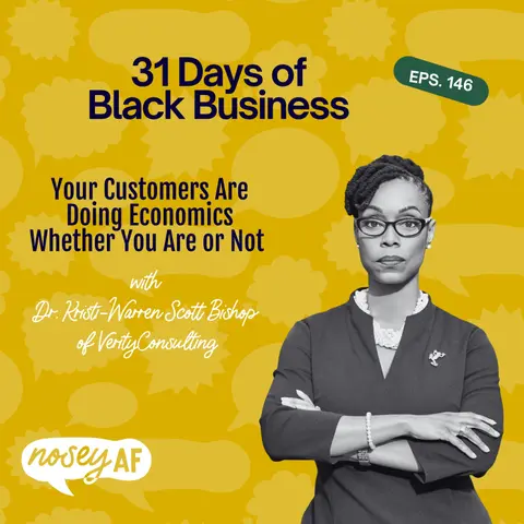 Your Customers Are Doing Economics Whether You Are or Not with Dr. Kristi-Warren Scott Bishop of Verity Consulting