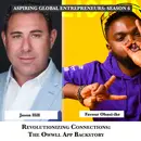 Revolutionizing Connections: The Owwll App Backstory with Jason Hill 🦉 - 231