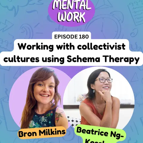 Working therapeutically with collectivist cultures using Schema Therapy (with Beatrice Ng-Kessler)