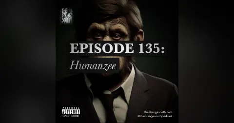 Episode 135: Humanzee