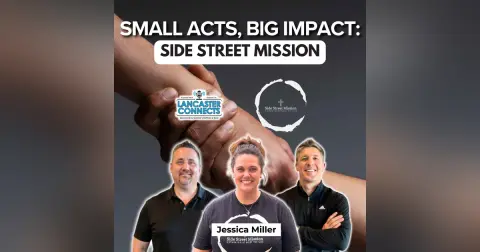 Small Acts, Big Impact: Side Street Mission featuring Jessica Miller - Episode 269