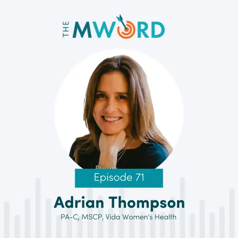 Episode 71: Building Trust & Growth in Women’s Health with Adrian Thompson