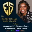 The Abundance Mindset with Charm Moore