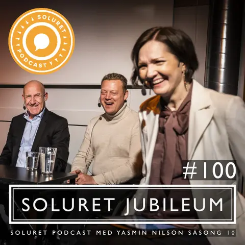 100. Soluret jubileum – ”Mening är någonting som du skapar själv.”