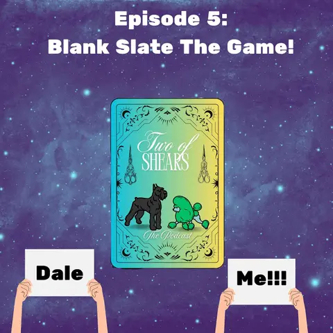 Episode 5: Blank Slate Game