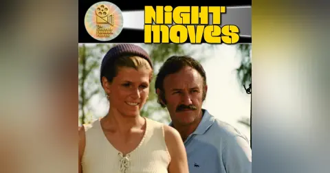 Night Moves (1975): Gene Hackman Can’t See the Whole Board in Arthur Penn’s Neo-Noir