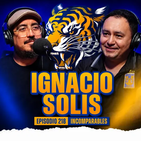 ¿Le sumas o restas a Tigres? | Ignacio Solis | 218