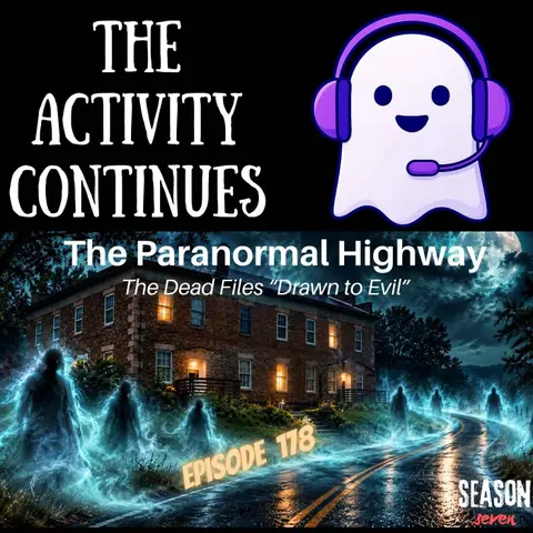 178: The Paranormal Highway (The Dead Files reaction)