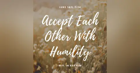 Accept Each Other With Humility