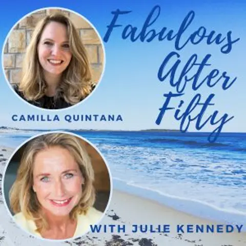 FABULOUS AFTER FIFTY! EPISODE 93 – CAMILLA QUINTANA – EXPAT LIFE AFTER FIFTY: DO I KNOW WHO I AM?