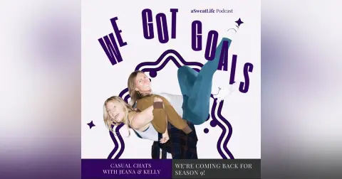 Welcome to Season 9 of #WeGotGoals by aSweatLife