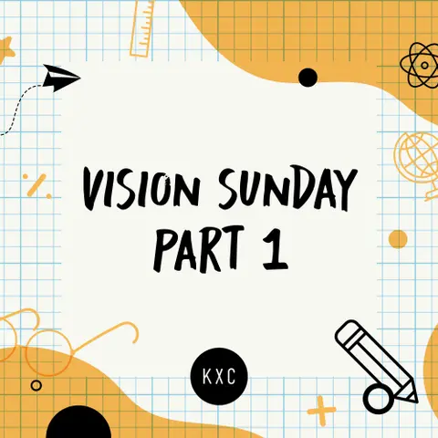 Vision Sunday: Part 1