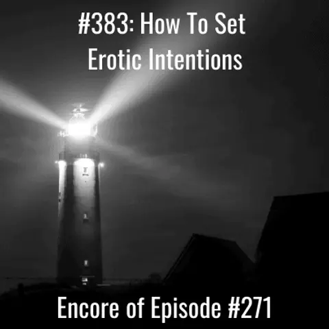 How To Set Erotic Intentions