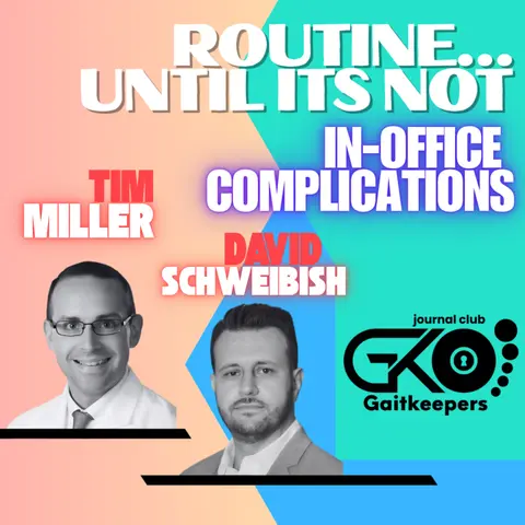 S3.E37 - In Office Complications: "Routine Until It's Not" with Dr. Tim Miller and Dr. David Schweibish
