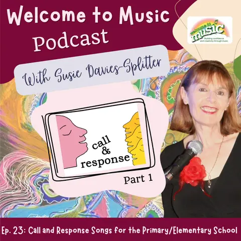 Ep. 23 - Call and Response Songs, Part 1