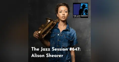 The Jazz Session #647: Alison Shearer