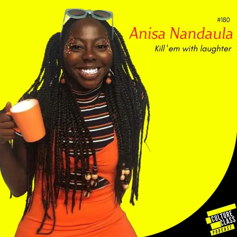 Ep 180- Kill 'em with laughter (Anisa Nandaula)