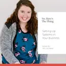 Episode 51: Setting Up Systems in Your Business with Julie Painter
