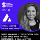 Inside Avalanche’s Tokenization Push: Olivia Vande Woude on RWAs, Institutions, & Real Adoption