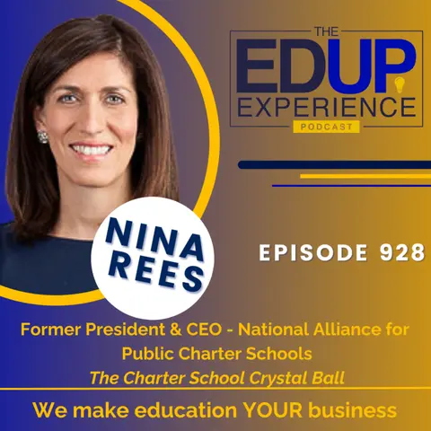 928: The Charter School Crystal Ball - with Nina Rees, Former President & CEO, National Alliance for Public Charter Schools