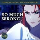 127.  Where War of the Rohirrim went Wrong – In Depth Review