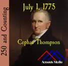 July 1, 1775: Cephas Thompson