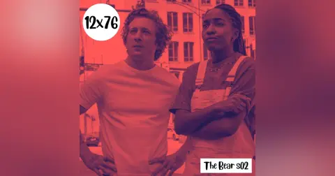 s12e76: Déjalo madurar – The Bear s02