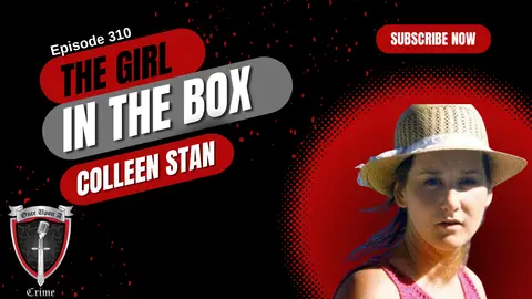 S8 Ep310: The Girl in the Box - Colleen Stan, Part 3