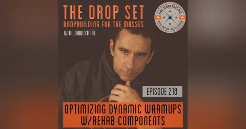 218 – Optimizing Dynamic Warmups w/Rehab Components