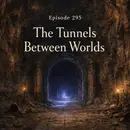 The Tunnels Between Worlds