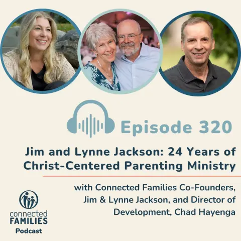 Jim and Lynne Jackson: 24 Years of Christ-Centered Parenting Ministry