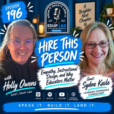 196: HIRE THIS PERSON-Dr. Sydne Kasle:  Empathy, Instructional Design, and Why Educators Matter