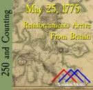 May 25, 1775: Reinforcements Arrive From Britain