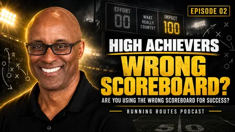 Episode 02: High Achievers Are You Using the Wrong Scoreboard for Success