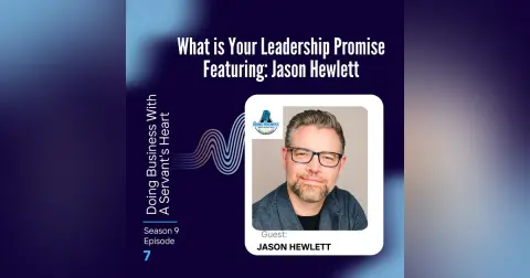 What is Your Leadership Promise Featuring: Jason Hewlett